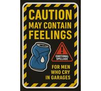 Caution: May Contain Feelings: Funny Work Notebook, White Elephant Gift, Sarcastic Journal for Men