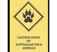CAUTION SIGNS OF AUSTRALIAN WILD ANIMALS