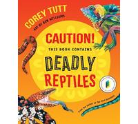 Caution! This Book Contains Deadly Reptiles