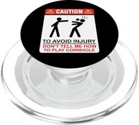 Caution To Avoid Injury Don't Tell Me How To Play Cornhole PopSockets PopGrip per MagSafe