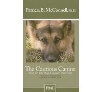 Cautious Canine: How to Help Dogs Conquer Their Fears