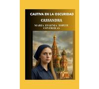 CAUTIVA EN LA OSCURIDAD: CASSANDRA