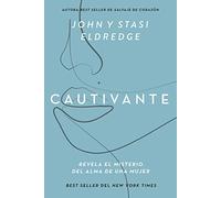 Cautivante, Edición ampliada: Revela el misterio del alma de una mujer