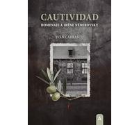 Cautividad: Homenaje a Iréne Némirovsky