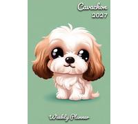 Cavachon Diary 2027: | A5 Week to View Planner | Weekly Organiser & Appointment Book | Gift for Dog Lovers