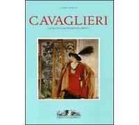 Cavaglieri. Catalogo ragionato dei dipinti: La vita e le opere-Catalogo delle opere. Ediz. illustrata