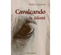 Cavalcando la libertà