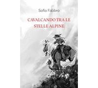 Cavalcando tra le stelle alpine