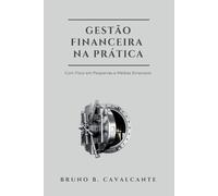 Cavalcante Bruno Gestão Financeira Na Prática (Tascabile)