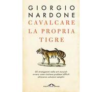 Cavalcare la propria tigre