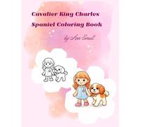 Cavalier King Charles Spaniel Coloring Book