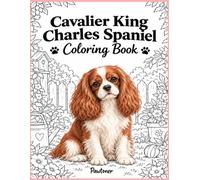 Cavalier King Charles Spaniel Coloring Book: 30 Cute and Cozy Single-Sided Pages for Dog Lovers