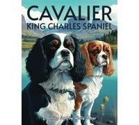 Cavalier King Charles Spaniel Coloring Book: A coloring book for adults or children with adorable images of King Charles Cavaliers