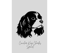 Cavalier King Charles Spaniel Journal: A Blank Lined Notebook for Dog Lovers, Notes, and Everyday Writing