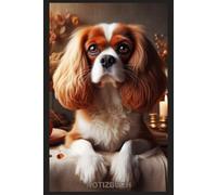 Cavalier King Charles Spaniel Notizbuch, Buch: Das perfekte Geschenk für Liebhaber & Fans, Buch m. Hundemotiv,: Tagebuch, Journal, Taschenbuch, ... schönes Motiv, blanko,Woman,Dog,Welpe