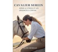 Cavalier Serei Gérer Le Stress Et Les Urgences À Cheval