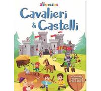 Cavalieri & castelli. Le sorpresine. Ediz. a colori