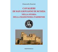 Cavalieri di San Giovanni di Scozia nella storia della massoneria parmense