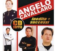 Cavallaro Angelo - Inedito + Successi Angelo Cavallaro