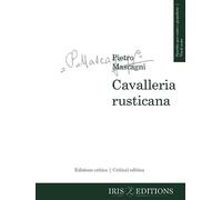 Cavalleria rusticana. Edizione critica - spartito per canto e pianoforte