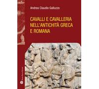 Cavalli e cavelleria nell'antichità greca e romana