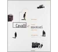Cavalli e motori. Oltre cento anni di trasporto pubblico a Firenze nelle immagini Alinari