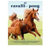 Cavalli e pony. Ediz. illustrata