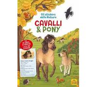 Cavalli e pony. Gli stickers della natura. Con Adesivi