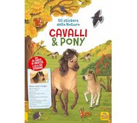 Cavalli e pony. Gli stickers della natura. Con Adesivi