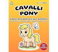 Cavalli e Pony - Libro da Colorare per Bambini 2-5 Anni: Formato 8,5x11 - 40 Disegni Facili - Contorni Spessi - Pagine a Singolo Lato (Retro Bianco)