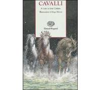 Cavalli. Ediz. illustrata