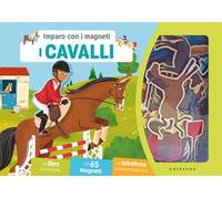 Cavalli. Imparo con i magneti. Ediz. a colori. Con 65 magneti. Con tabellone