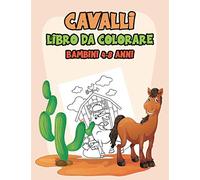 Cavalli, libro da colorare, bambini 4-8 anni: Lasciate che la creatività del vostro bambino si esprima, idea regalo per rendere felice il vostro bambino.