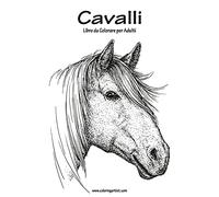 Cavalli Libro da Colorare per Adulti 1: Volume 1