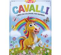 Cavalli Libro da Colorare per Bambini: Part.2 Disegni da colorare divertenti ed educativi per i giovani amanti dei cavalli!