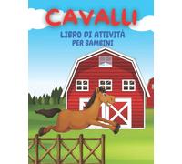 Cavalli Libro di attività per bambini: Cavalli Divertimento Collega i punti, colorazione, labirinti, Individuare la differenza e conteggio e contare e ... per 4-8 anni | Ragazze e ragazzi regalo
