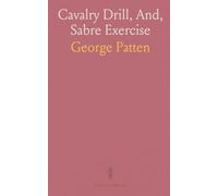 Cavalry Drill, And, Sabre Exercise: Compiled Agreeably to the Latest Regulations of the War Department From Standard Military Authority