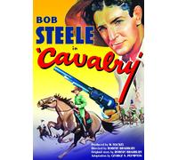 Cavalry (DVD) Bob Steele Frances Grant Karl Hackett Hal Price Robert N. Bradbury