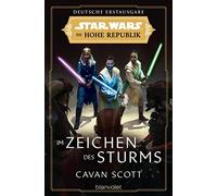 Cavan Scott And Star Wars™ Die Hohe Republik - Im Zeichen des Sturms (Tascabile)