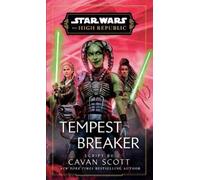 Cavan Scott Star Wars: Tempest Breaker (The High Republic) (Copertina rigida)