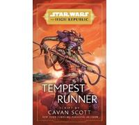 Cavan Scott Star Wars: Tempest Runner (The High Republic) (Copertina rigida)
