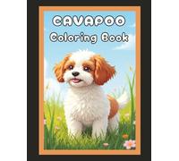 Cavapoo Coloring Book: Cute Dog & Puppy Picture Pages with 60 Lined Drawings of Doggy Outdoor Adventures in Park, Mountain, City, Lake, Snow, Forest, ... Scenes + More | Art Gift for Kids and Adults