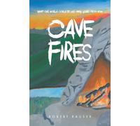 Cave Fires: What our world could be like many years from now
