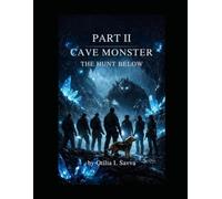 Cave Monster Part II: The Hunt Below