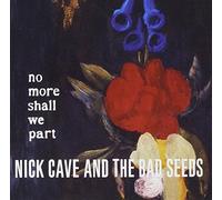 Cave, Nick & Bad Seeds - No More Shall We Part