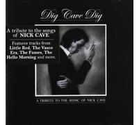 CAVE, NICK.=TRIB= - DIG CAVE DIG