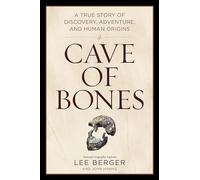 Lee Berger John Hawks Cave of Bones (Copertina rigida)
