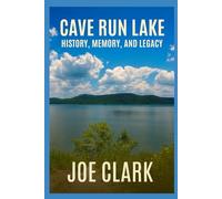 Cave Run Lake: History, Memory, and Legacy