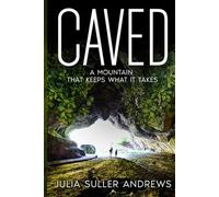 CAVED: A Mountain That Keeps What It Takes