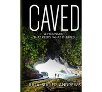 CAVED: A Mountain That Keeps What It Takes